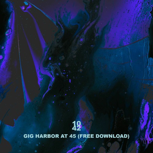 Gig Harbor at 45 (Original Mix) (Free Download)