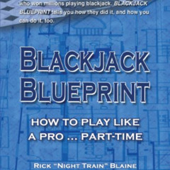 free EBOOK 📧 Blackjack Blueprint, Revised and Expanded: How to Play Like a Pro ... P