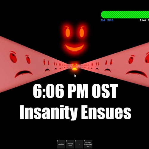 Insanity Ensues - 6:06 PM
