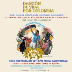 Esta Polyesta For Ecstatic Dance Colombia - Solidarity With Colombia. Dance For Life May 2021