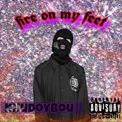 fire on my feet