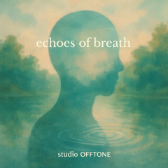 echoes of breath