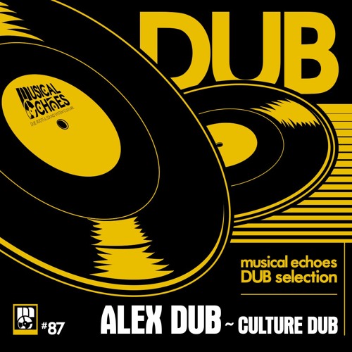 Musical Echoes dub selection #87 : UK dub special 90-2000's Part 3 (by Alex Dub / juin 2025)