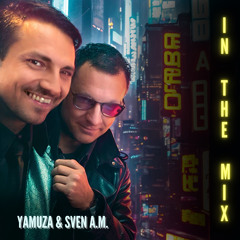 SVEN A.M & YAMUZA - In the Mix Vol. 02