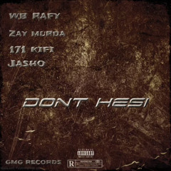 Dont Hezi ft Zay x Jasho x Kifi