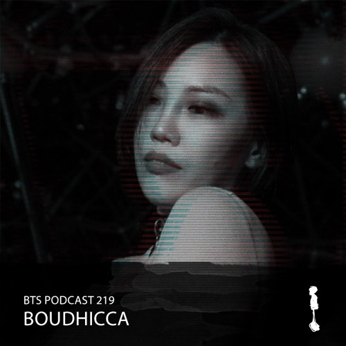 BTS Podcast 219 - Boudhicca