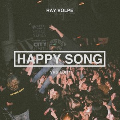 RAY VOLPE - HAPPY SONG (VRG EDIT)