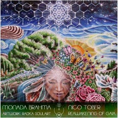 MONADA BRAHMA 022 | Nico Tober | Reawakening Of Gaia