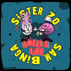 Sister Zo & Sam Binga - Smells Like - PNP026