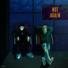not again (feat. eriksen) *spotify, apple music out now*