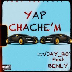 Yap Chache’m " VJAYBOY feat Benly