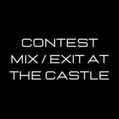 Contest Mix to Exit At The Castle / 16. 9. 2023