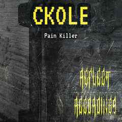 CKOLE - Pain Killer (Original Mix)