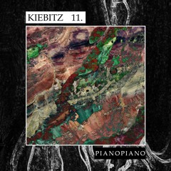 Kiebitz Podcast 11 - PIANOPIANO