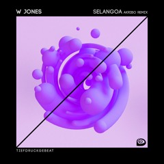 W Jones - Selangoa (Akribo Remix)