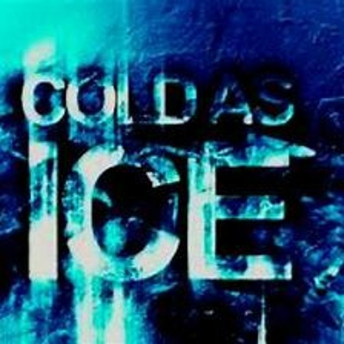Cold as Ice vs It's Tricky