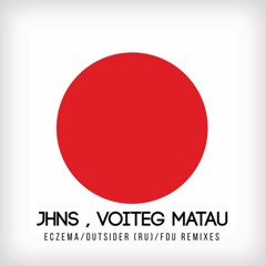JHNS , Voiteg Matau - You Make Ma (Eczema Remix)