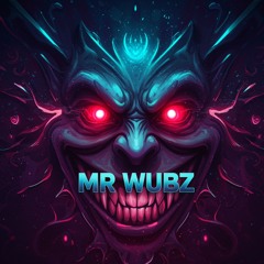 MR WUBZ - W.I.P