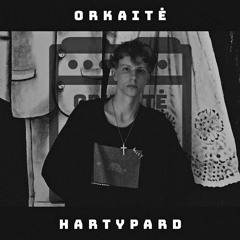 ORKAITĖ Podcast #45 - HARTYPARD