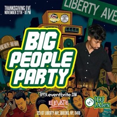 LIVE SET (BIG PEOPLE PARTY) @ ELEVATE  @dja1exnyc @reemodaceo