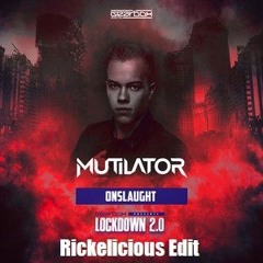 Mutilator - Onslaught (Rickelicious Edit)