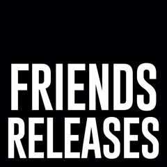 Friends Releases