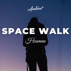 Husman - Space Walk