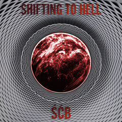 Shifting To Hell