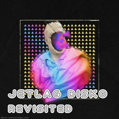 Jetlag Disko Revisited