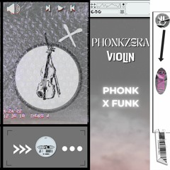 Abelawsa||Phonkzera- (Phonk x Funk x Violin)