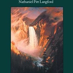 View PDF The Discovery of Yellowstone Park: Journal of the Washburn Expedition to the Yellowstone an