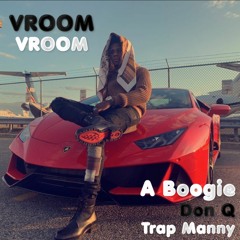 Vroom Vroom - A Boogie wit da Hoodie, Don Q, & Trap Manny (Unreleased) [HBTL Vol. 2]