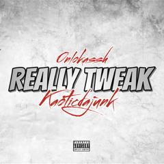 Really Tweak (feat. laakassh)