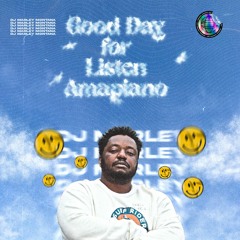 Good Day For Listen Amapiano