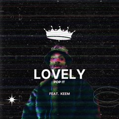 Lovely (Pop It) Feat. Keem