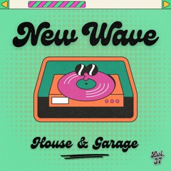 New Wave House & Garage | UKG | NUKG | UK Garage