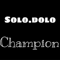 solo.dolo champion