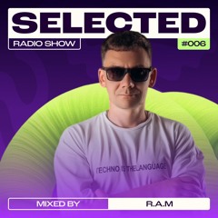 SELECTED 006 - R.A.M.