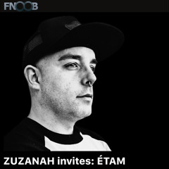 ZUZANAH invites: ÉTAM