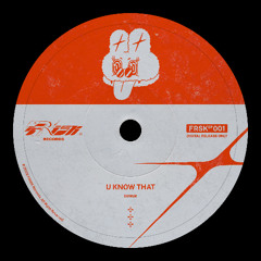 Demuk - U Know That (Orinigal Mix)