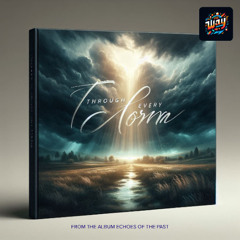 Through Every Storm