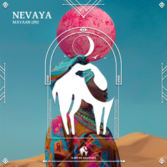 Mayaan (IN) - Nevaya [Cafe De Anatolia]