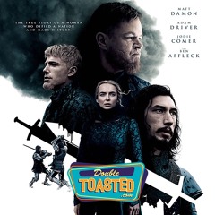 THE LAST DUEL - Double Toasted Audio Review