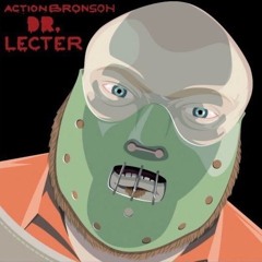 Dr. Lecter - Action Bronson
