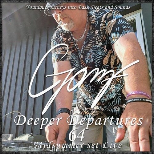 GOMF - Deeper Departures 64 (Midsummer Live Set)