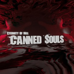 Canned Souls