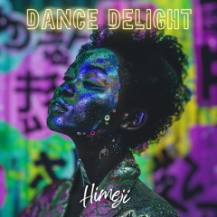 Himeji - Dance Delight [FREE DL]