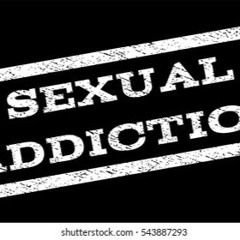 S*X ADDICTION