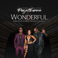 Wonderful - PagoCharme - Joker Beats feat Ja Rule, R Kelly e Ashanti