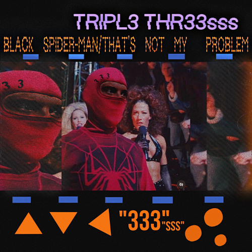 TRIPL3 THR33sss - BLACK SPIDER-MAN/THAT'S NOT MY PROBLEM (Official Audio)